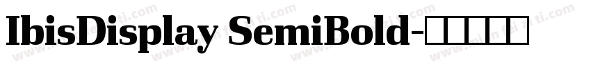 IbisDisplay SemiBold字体转换